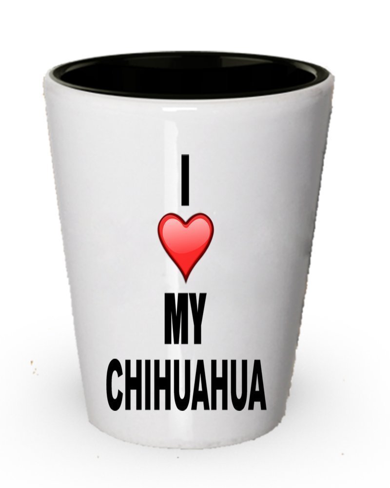 I Love My Chihuahua Verre à liqueur – Chihuahua cadeaux