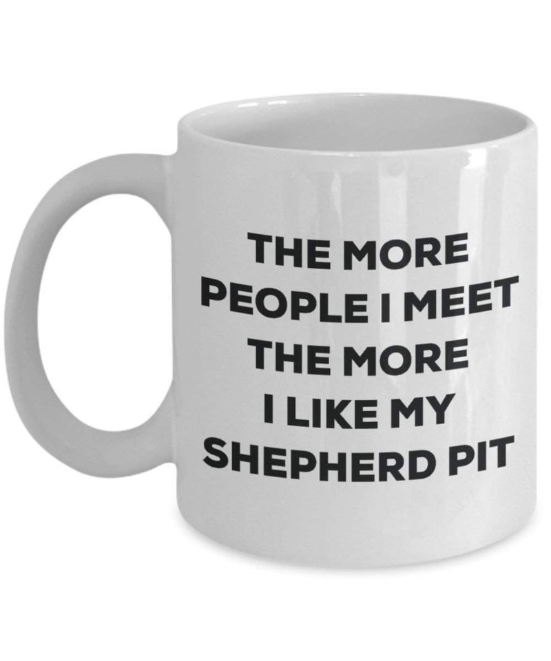 The more people i meet the more i Like My Shepherd Pit mug – Funny Coffee Cup – Christmas Dog Lover cute GAG regalo idea 11oz Infradito colorati estivi, con finte perline