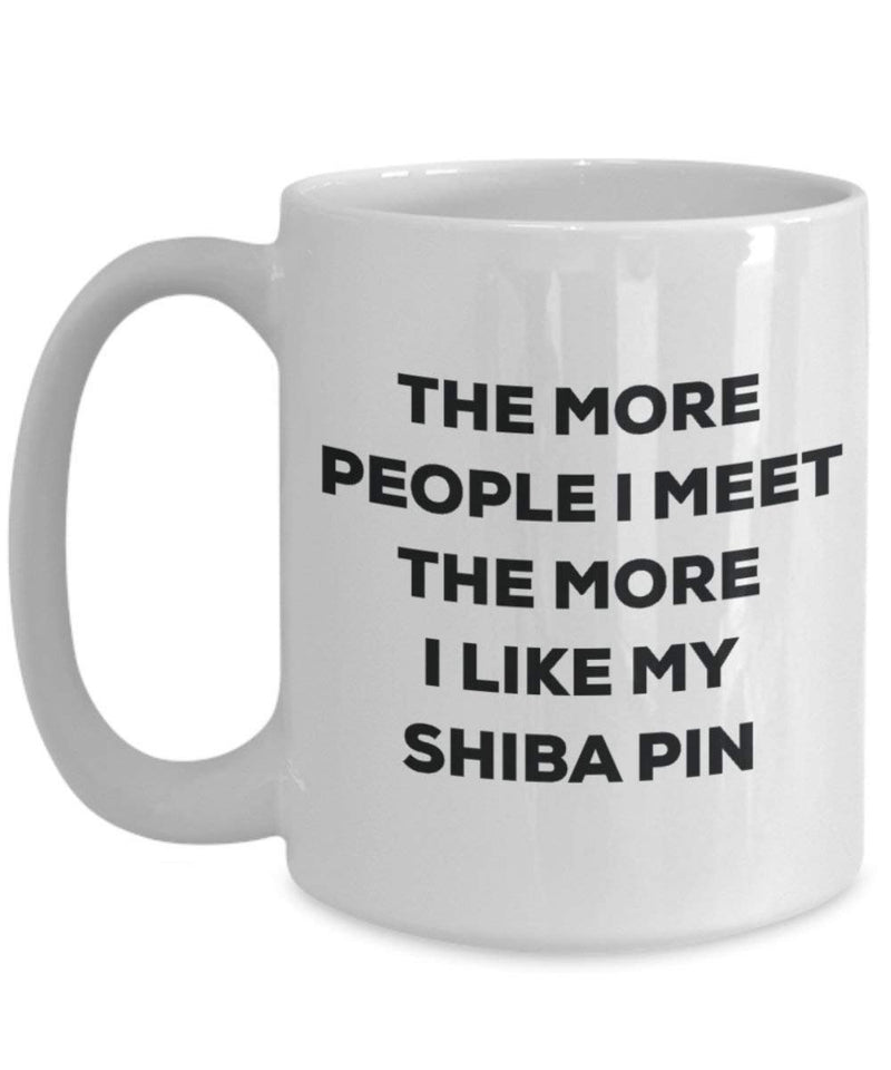 The more people i meet the more i Like My Shiba pin mug – Funny Coffee Cup – Christmas Dog Lover cute GAG regalo idea 15oz Infradito colorati estivi, con finte perline