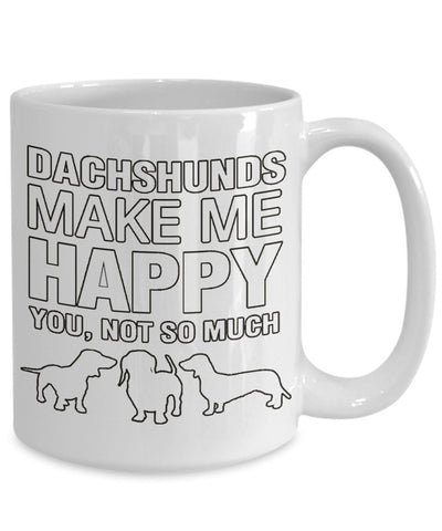 Dachshunds make me happy (White Mug)