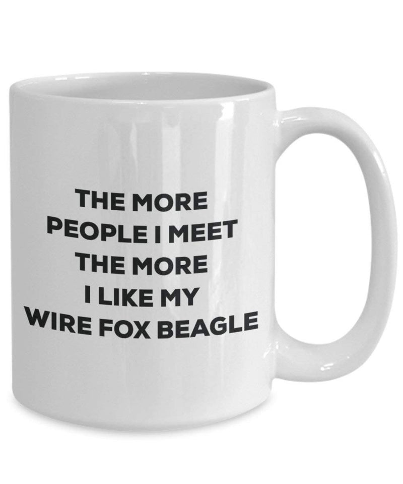 The more people I meet the more I like my Wire Fox Beagle Mug