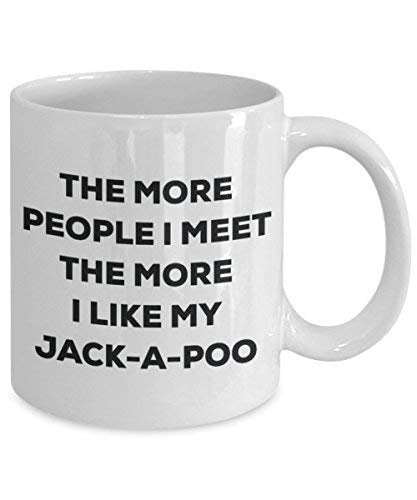 The More People I Meet The More I Like My Jack-a-Poo Mug