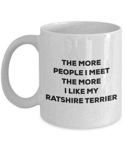 The more people I meet the more I like my Ratshire Terrier Mug