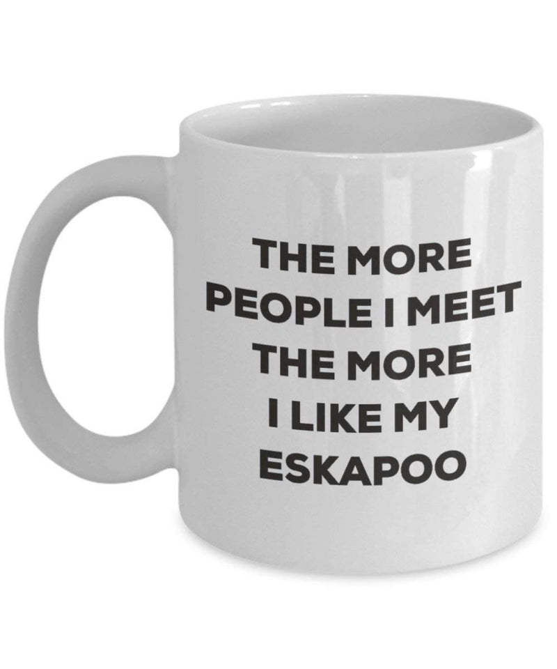 The more people I meet the more I like my Eskapoo Mug
