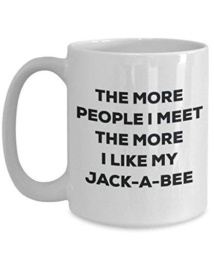 The More People I Meet The More I Like My Jack-a-bee Mug