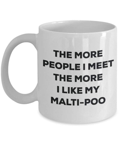 The more people I meet the more I like my Malti-poo Mug