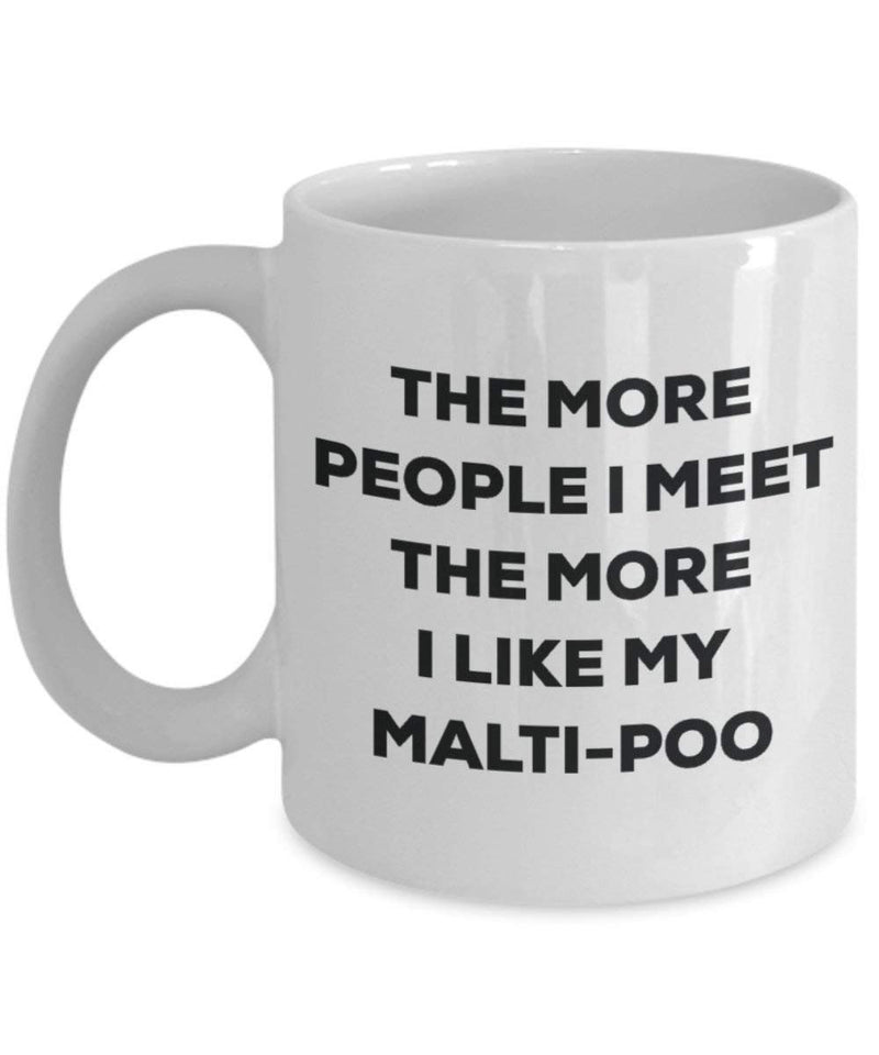 The more people I meet the more I like my Malti-poo Mug
