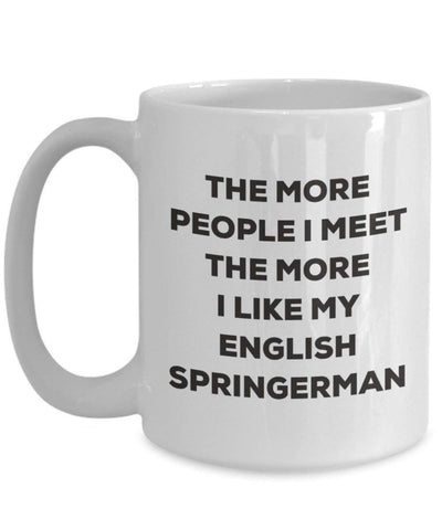 The more people I meet the more I like my English Springerman Mug