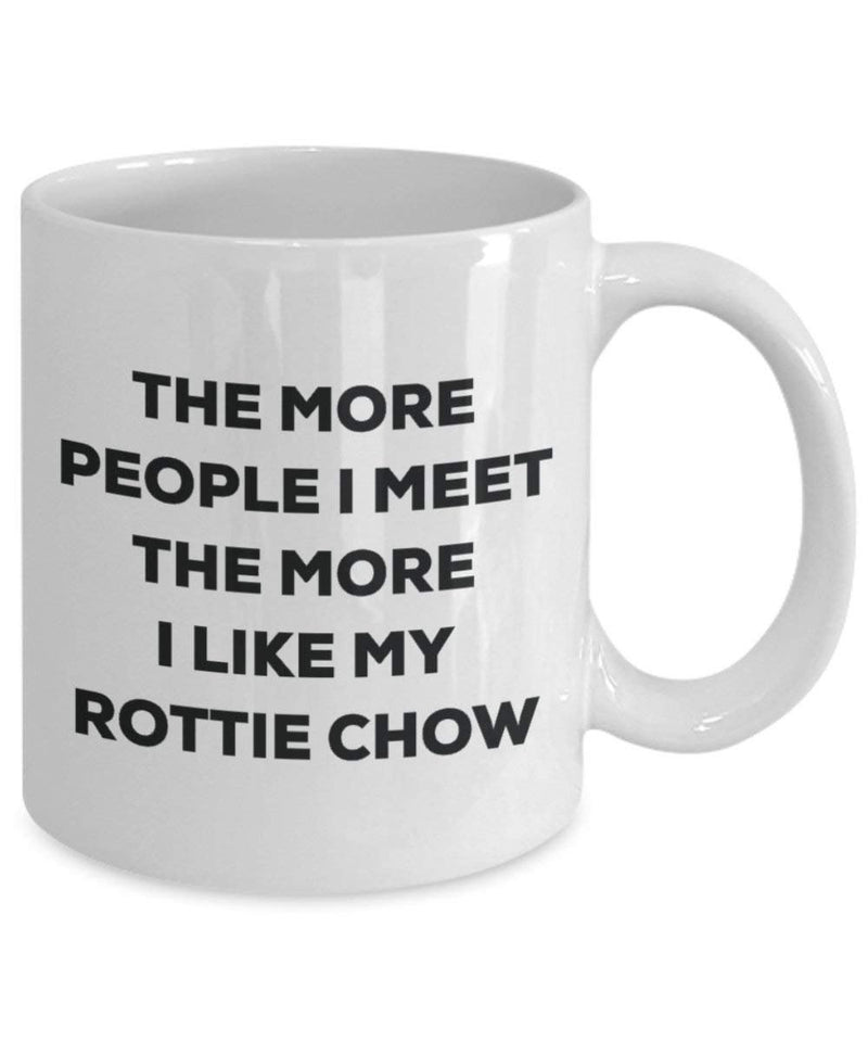 The more people I meet the more I like my Rottie Chow Mug