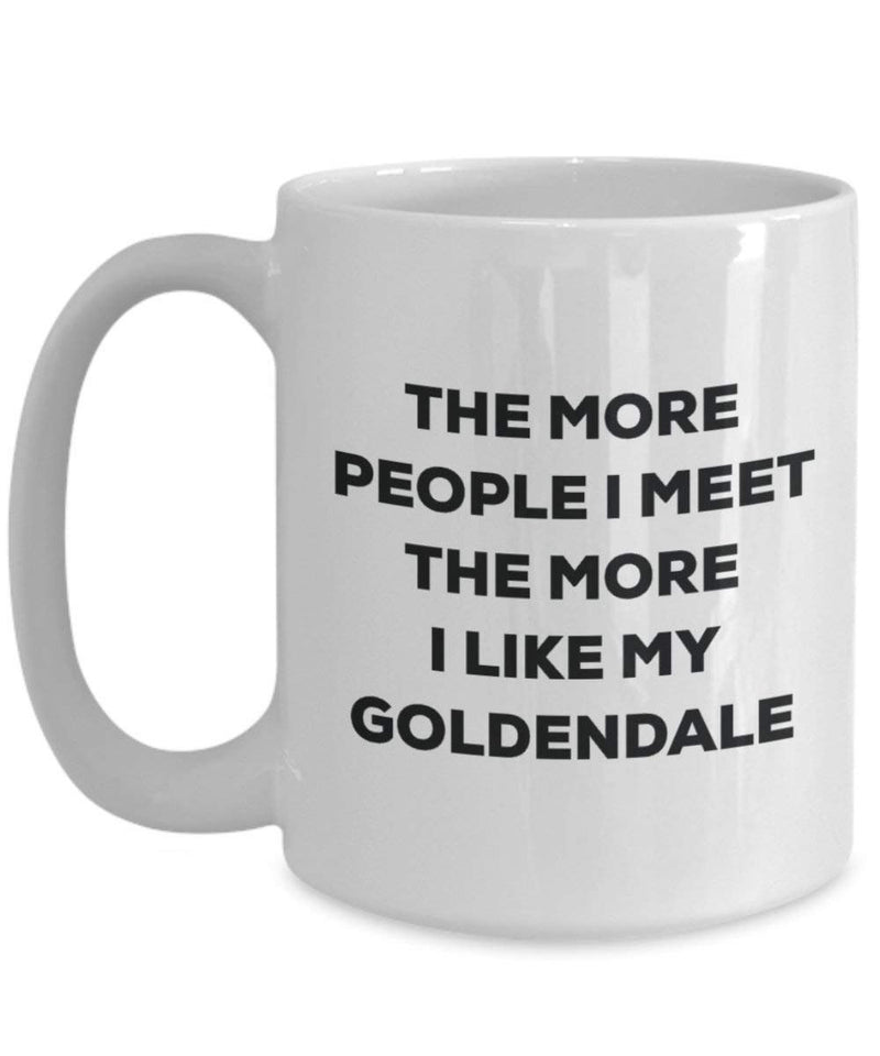 The more people I meet the more I like my Goldendale Mug
