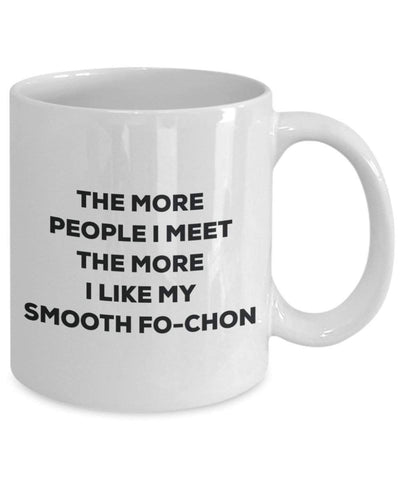 The more people I meet the more I like my Smooth Fo-chon Mug
