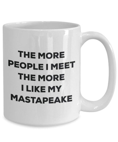 The more people I meet the more I like my Mastapeake Mug