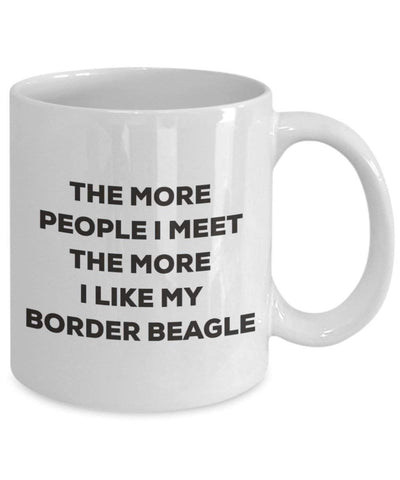 The more people I meet the more I like my Border Beagle Mug