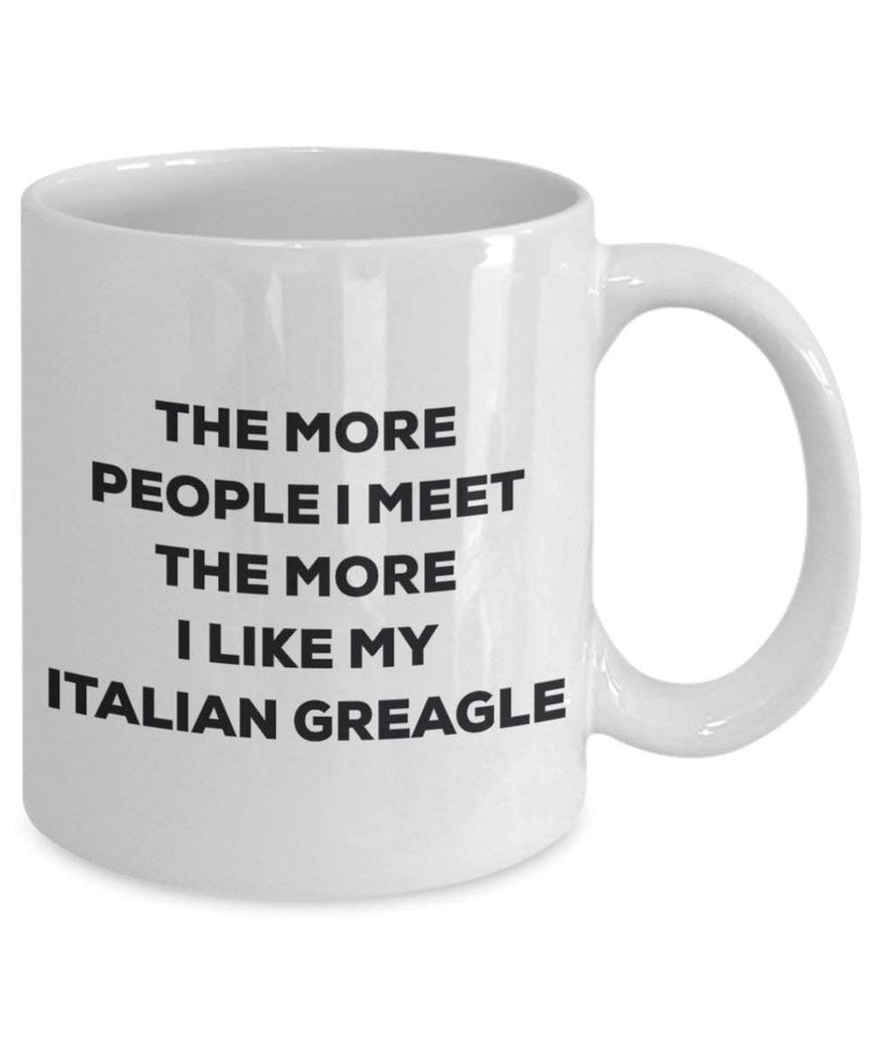 The more people I meet the more I like my Italian Greagle Mug