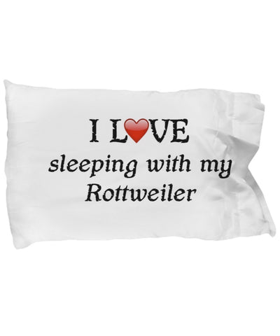 SpreadPassion I Love My Rottweiler Pillowcase