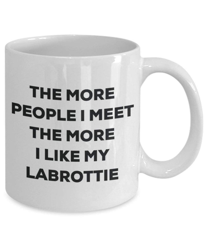 The more people I meet the more I like my Labrottie Mug