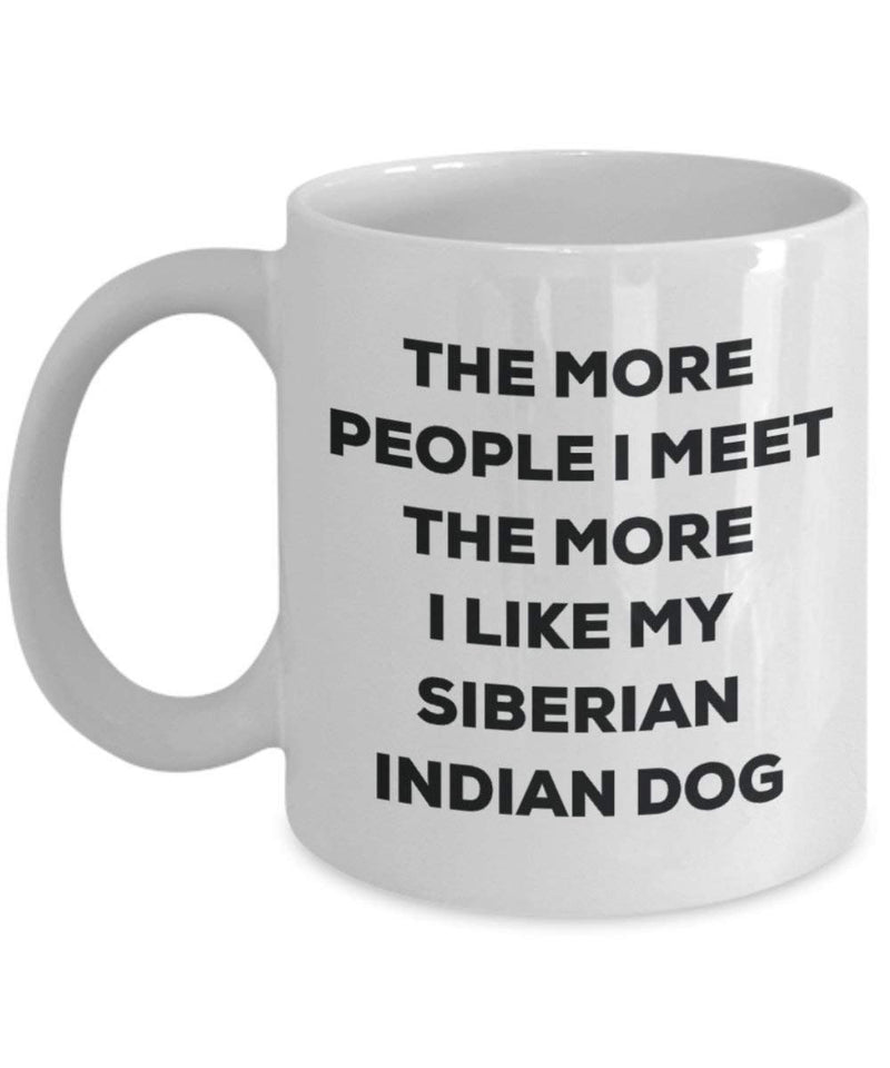 The more people i meet the more i Like My Siberian indiano Dog mug – Funny Coffee Cup – Christmas Dog Lover cute GAG regalo idea 15oz Infradito colorati estivi, con finte perline