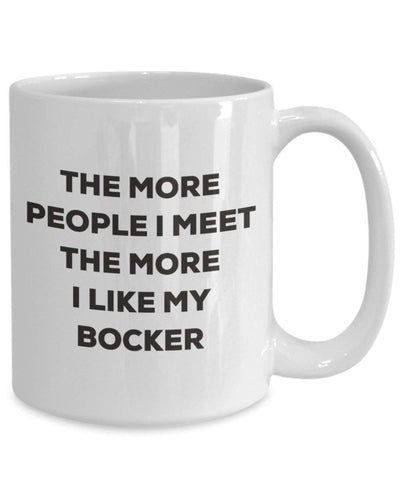 The more people I meet the more I like my Bocker Mug