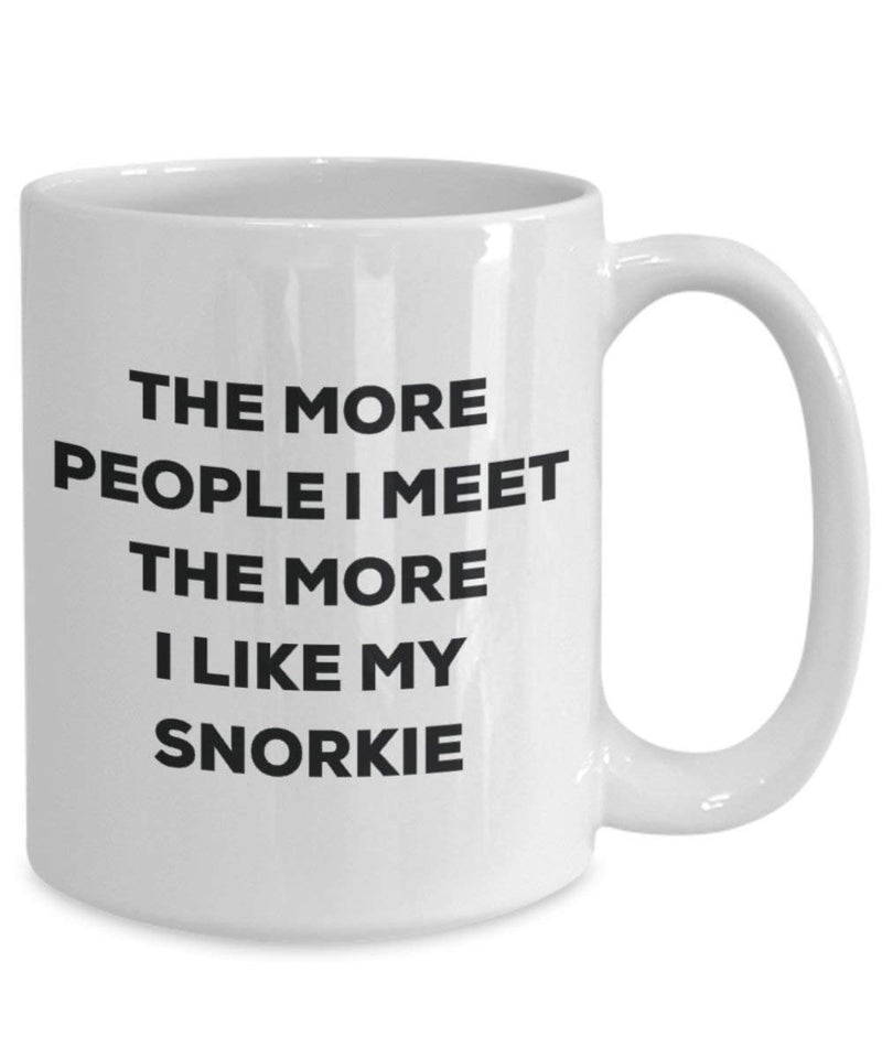 The more people I meet the more I like my Snorkie Mug