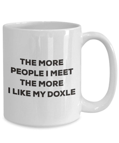 The more people I meet the more I like my Doxle Mug