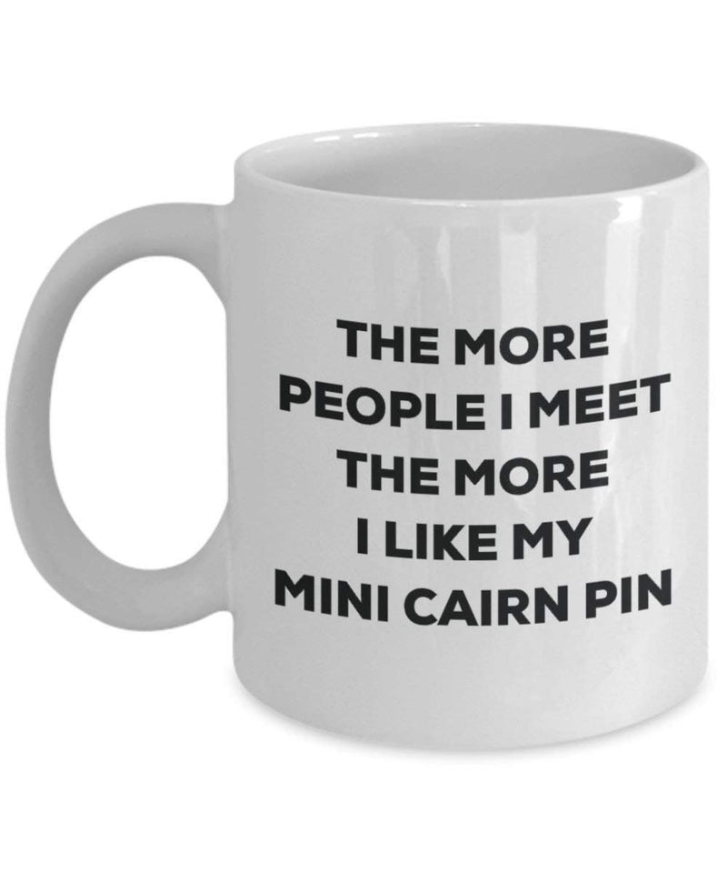 The more people I meet the more I like my Mini Cairn Pin Mug