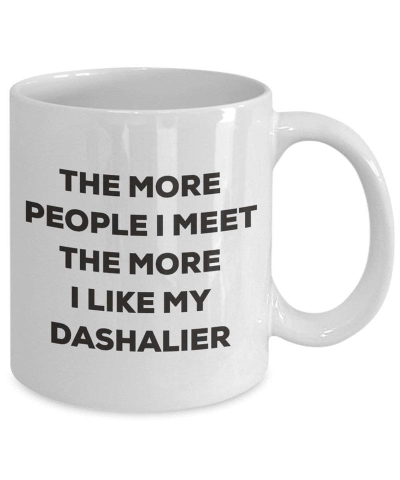 The more people I meet the more I like my Dashalier Mug