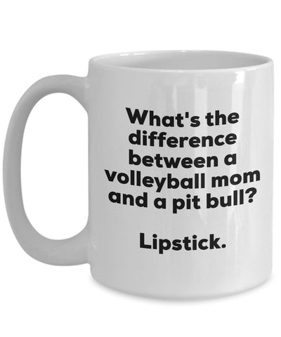 Gift for Volleyball Mom - Difference Between a Volleyball Mom and a Pit Bull Mug - Lipstick - Christmas Birthday Gag Gifts