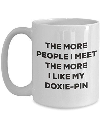 The More People I Meet The More I Like My Doxie-pin Mug