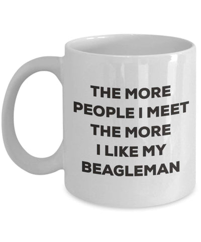 The more people I meet the more I like my Beagleman Mug