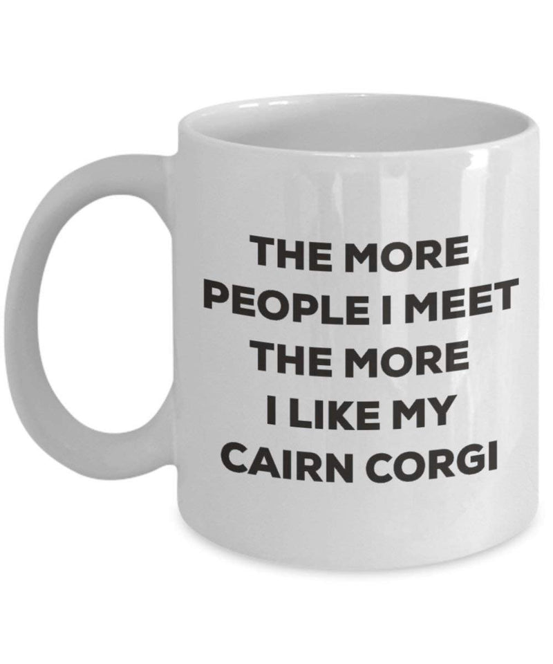 The more people I meet the more I like my Cairn Corgi Mug