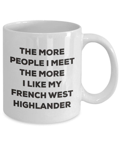 The more people I meet the more I like my French West Highlander Mug