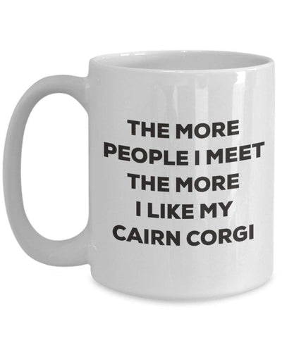 The more people I meet the more I like my Cairn Corgi Mug