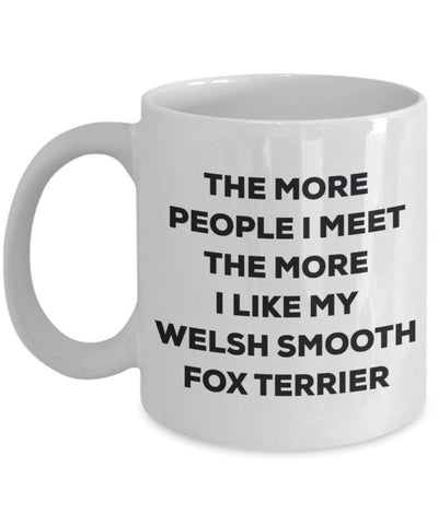 The more people i meet the more i Like My Welsh Smooth Fox terrier mug – Funny Coffee Cup – Christmas Dog Lover cute GAG regalo idea 11oz Infradito colorati estivi, con finte perline
