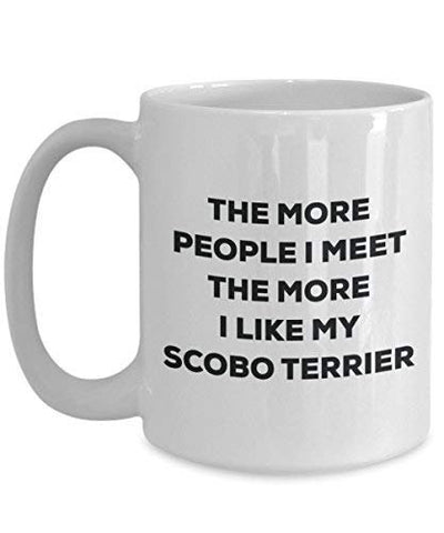 The More People I Meet The More I Like My Scobo Terrier Mug