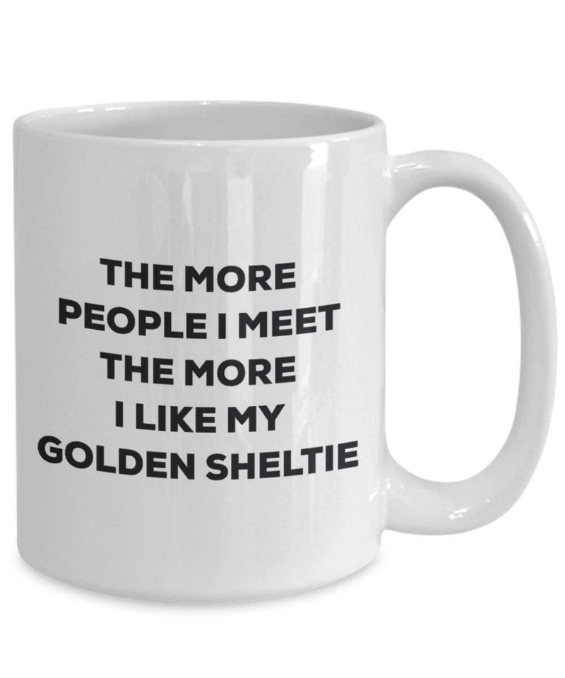 The more people I meet the more I like my Golden Sheltie Mug