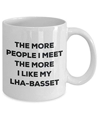 The More People I Meet The More I Like My LHA-Cocker Mug