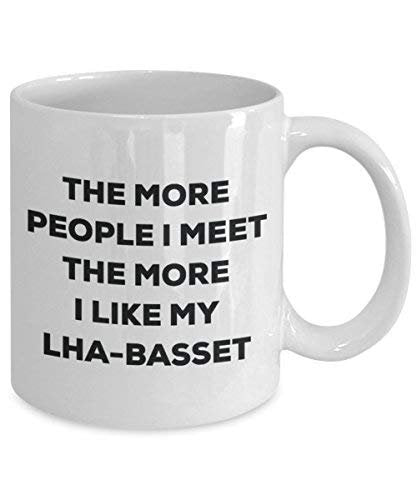 The More People I Meet The More I Like My LHA-Cocker Mug
