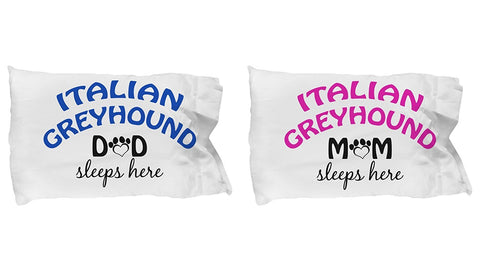 DogsMakeMeHappy Italian Greyhound Mom and Dad Pillow Cases (Mom)