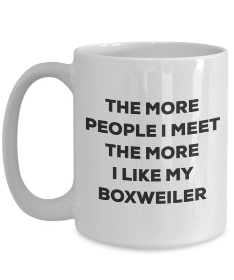 The more people I meet the more I like my Boxweiler Mug