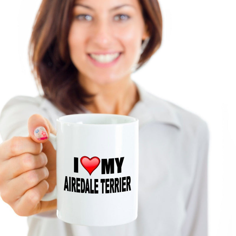 I Love My AIREDALE TERRIER Mug - quality dog lover gifts - PRINTED IN THE USA