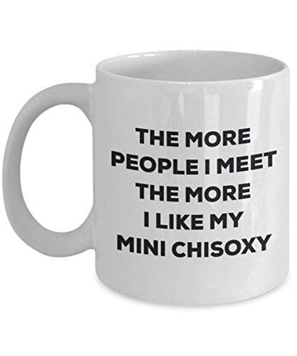 The More People I Meet The More I Like My Mini Chisoxy Mug