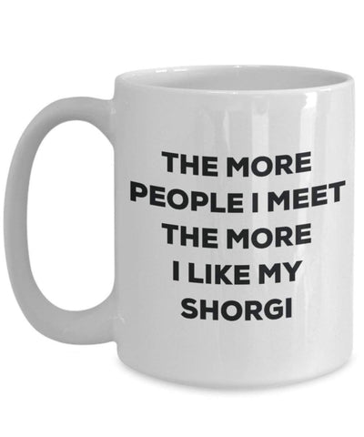 The more people I meet the more I like my Shorgi Mug