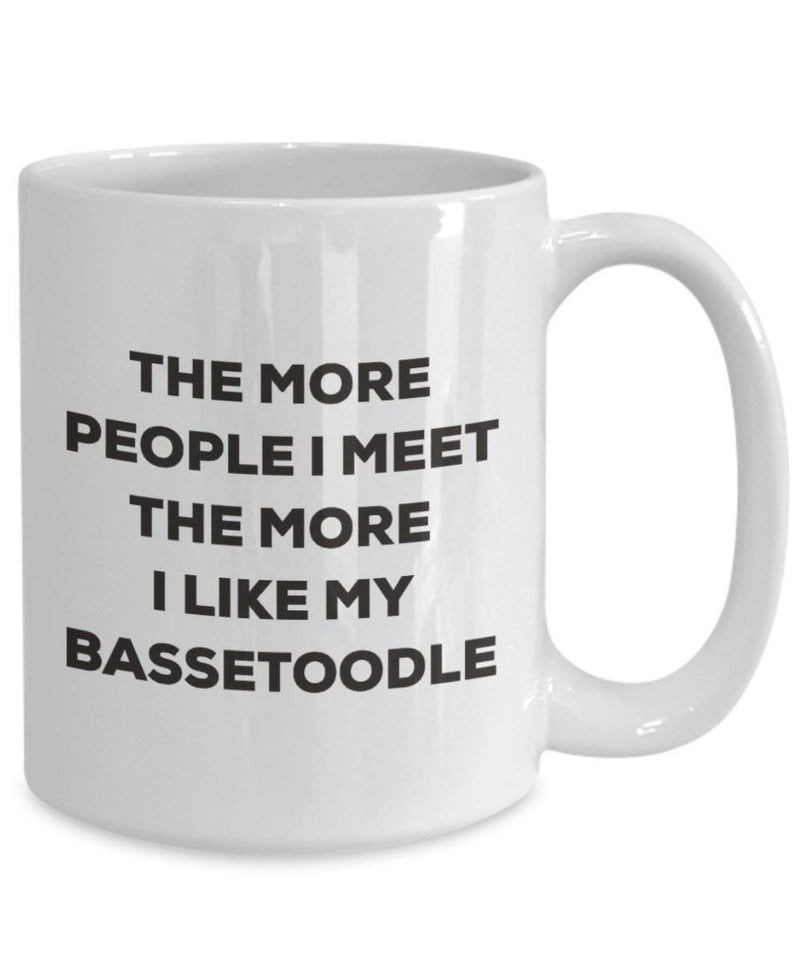 The more people I meet the more I like my Bassetoodle Mug