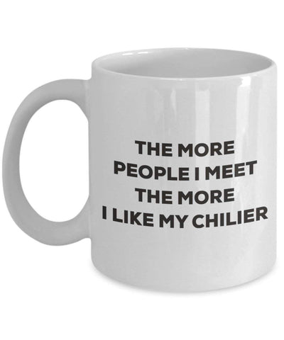 The more people I meet the more I like my Chilier Mug