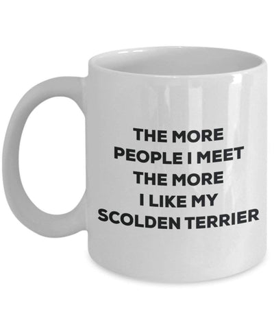 The more people I meet the more I like my Scolden Terrier Mug