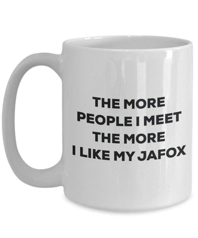 The more people I meet the more I like my Jafox Mug