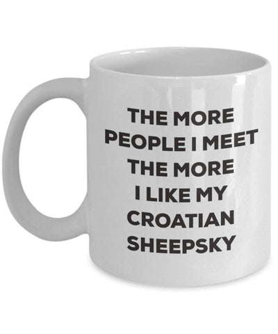 The more people I meet the more I like my Croatian Sheepsky Mug