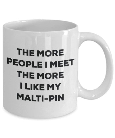 The more people I meet the more I like my Malti-pin Mug