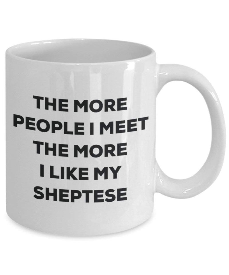 The more people I meet the more I like my Sheptese Mug
