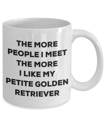 The more people I meet the more I like my Petite Golden Retriever Mug